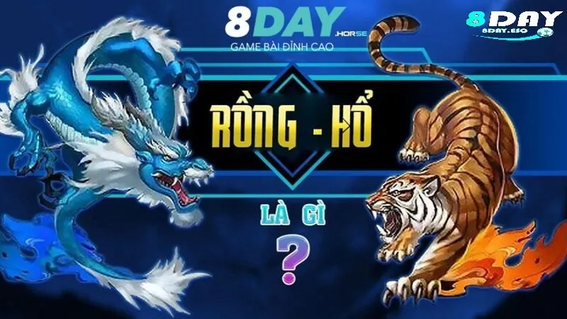 Luật chơi cơ bản của Rồng hổ online 8day